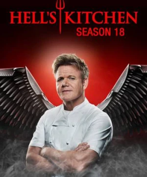 Nhà bếp địa ngục (Phần 18) - Hell's Kitchen (Season 18)