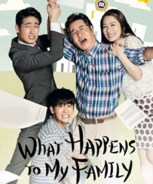 Nhà mình có biến - What Happens to My Family?