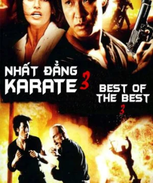 Nhất Đẳng Karate 3 - Best of The Best 3