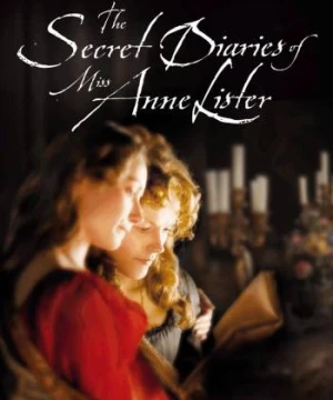 Nhật Ký Bí Mật Của Tiểu Thư Anne Lister - The Secret Diaries of Miss Anne Lister