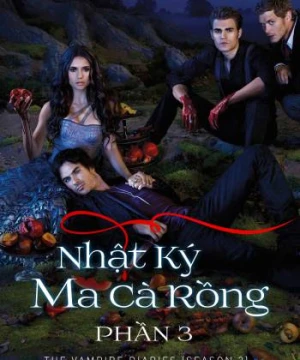 Nhật Ký Ma Cà Rồng (Phần 3) - The Vampire Diaries (Season 3)