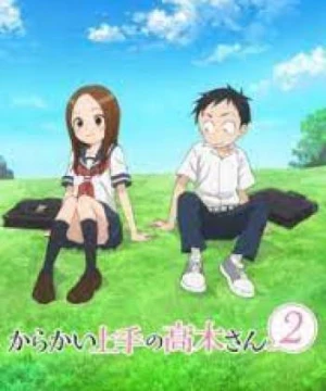 Nhất quỷ nhì ma, thứ ba Takagi - Teasing Master Takagi-san