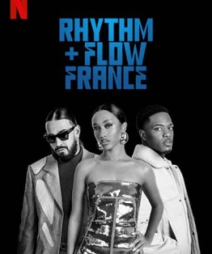 Nhịp điệu Hip hop: Pháp (Phần 2) - Rhythm + Flow France (Season 2)