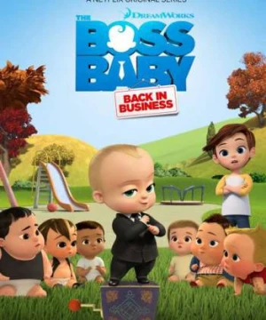 Nhóc trùm: Đi làm lại (Phần 3) - The Boss Baby: Back in Business (Season 3)