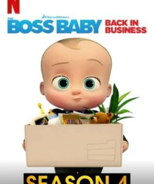 Nhóc trùm: Đi làm lại (Phần 4) - The Boss Baby: Back in Business (Season 4)