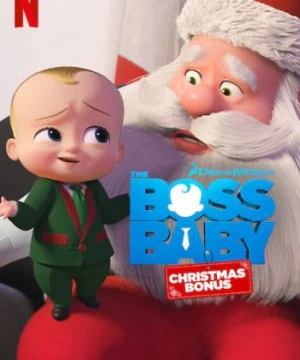 Nhóc Trùm: Tập Phim Giáng Sinh Đặc Biệt - The Boss Baby: Christmas Bonus