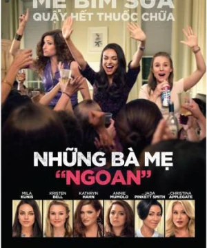 Những Bà Mẹ "Ngoan" - Bad Moms