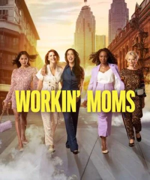 Những bà mẹ siêu nhân (Phần 2) - Workin' Moms (Season 2)