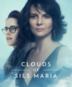 Những Bóng Mây Của Sils Maria - Clouds of Sils Maria