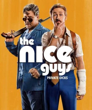 Những Chàng Trai Ngoan - The Nice Guys