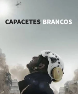 Những Chiếc Mũ Bảo Hộ Màu Trắng - The White Helmets