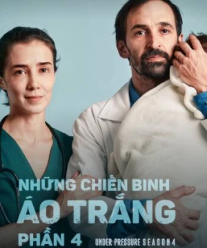 Những Chiến Binh Áo Trắng (Phần 4) - Under Pressure (Season 4)