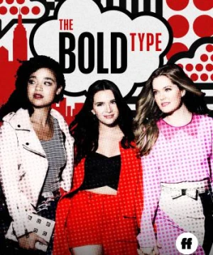 Những cô gái táo bạo (Phần 3) - The Bold Type (Season 3)