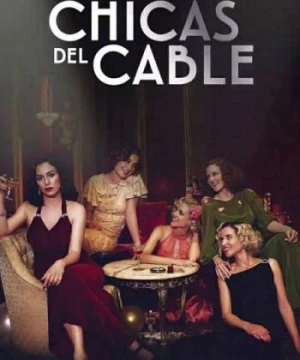 Những cô gái trực tổng đài (Phần 3) Cable Girls (Season 3)