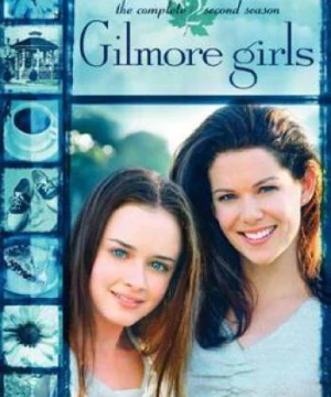 Những cô nàng Gilmore (Phần 2) Gilmore Girls (Season 2)