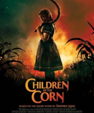 Những Đứa Trẻ Của Đồng Ngô - Children of the Corn