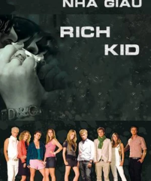 Những Đứa Trẻ Nhà Giàu - Rich Kids