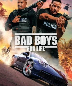 Những Gã Trai Hư Trọn Đời - Bad Boys for Life