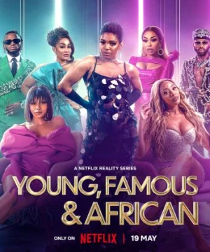 Những ngôi sao trẻ châu Phi (Phần 2) - Young, Famous & African (Season 2)