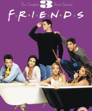 Những người bạn (Phần 3) - Friends (Season 3)