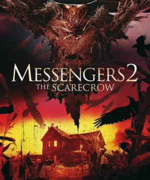 Những Người Đưa Tin 2 - Messengers 2: The Scarecrow