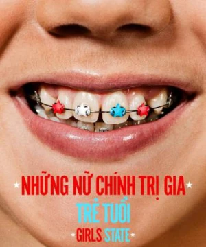 Những Nữ Chính Trị Gia Trẻ Tuổi - Girls State