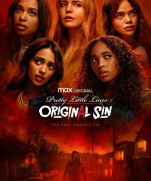 Những Thiên Thần Nói Dối: Nguồn Gốc Tội Ác - Pretty Little Liars: Original Sin