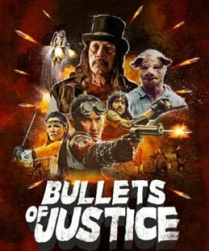 Những Viên Đạn Công Lý - Bullets of Justice