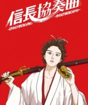 Nobunaga Concerto - Nobunaga Concierto, Nobunaga Kyousoukyoku