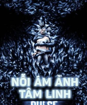 Nỗi Ám Ảnh Tâm Linh - Pulse