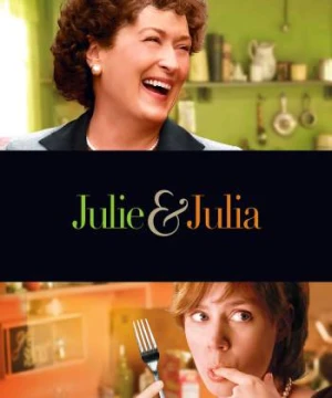 Nữ Đầu Bếp - Julie & Julia