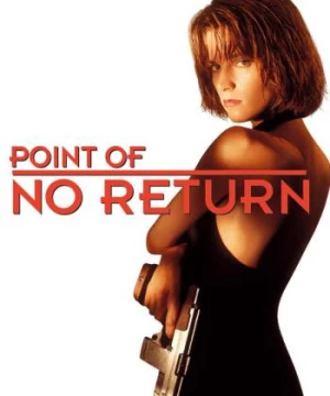 Nữ Sát Thủ Bụi Đời  - Point of No Return