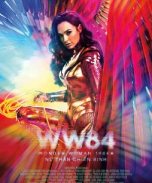 Nữ Thần Chiến Binh 2: Nữ Thần Chiến Binh 1984 - Wonder Woman 2: Wonder Woman 1984