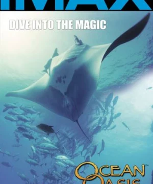 Ốc Đảo Của Đại Dương - Ocean Oasis