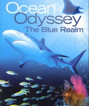 Ocean Odyssey: The Blue Realm - Ocean Odyssey: The Blue Realm