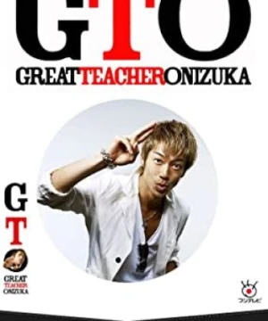 Onizuka Thầy Giáo Vĩ Đại Phần 1 - GTO: Great Teacher Onizuka