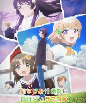 Osananajimi ga Zettai ni Makenai Love Comedy - Câu chuyện tình bi hài về bạn thời thơ ấu sẽ không thua, Osamake: Romcom Where The Childhood Friend Won't Lose, The Romcom Where The Childhood Friend Won't Lose!, Osamake