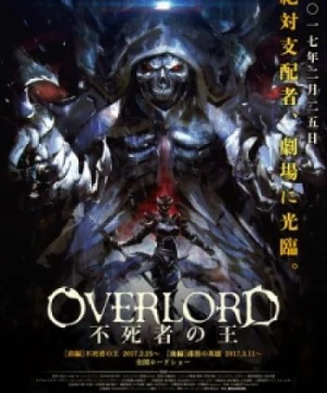 Overlord Movie 1: Fushisha no Ou - Overlord: The Undead King, Gekijouban Overlord