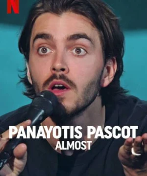 Panayotis Pascot: Suýt soát - Panayotis Pascot: Almost