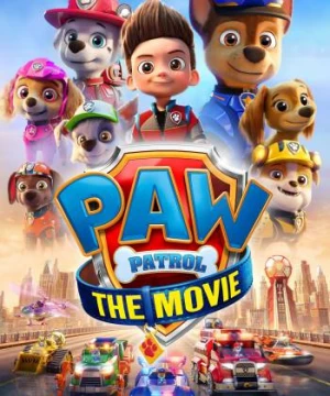 PAW Patrol: The Movie - PAW Patrol: The Movie