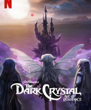 Pha lê đen: Kỷ nguyên kháng chiến - The Dark Crystal: Age of Resistance