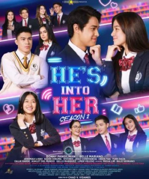 Phải Lòng Nàng Lọ Lem (Phần 2) - He’s Into Her (Season 2)