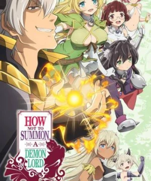 Phép thuật ma vương triệu hồi nữ hầu gái từ thế giới khác - Isekai Maou to Shoukan Shoujo no Dorei Majutsu, How Not to Summon a Demon Lord, The Otherworldly Demon King and the Summoner Girls' Slave Magic