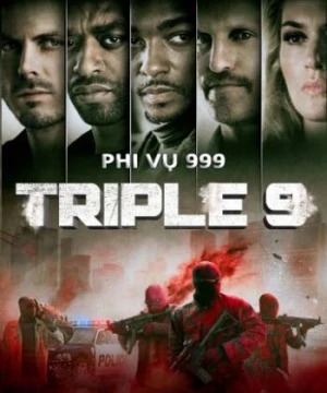 Phi Vụ 999 - Triple 9