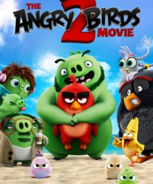 Phim Angry Birds 2 - The Angry Birds Movie 2