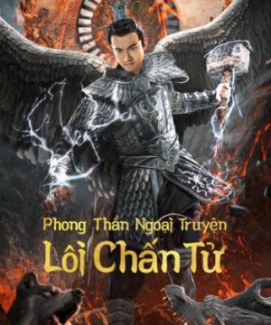 Phong Thần Ngoại Truyện: Lôi Chấn Tử - Lei Zhenzi Of The Creation Gods