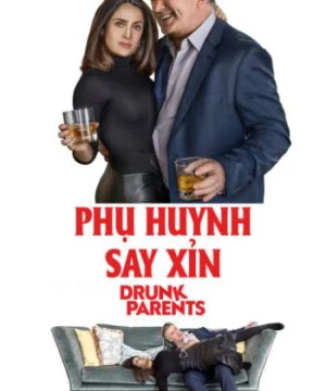 Phụ Huynh Say Xỉn - Drunk Parents