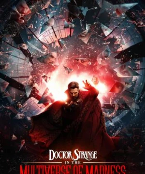 Phù Thủy Tối Thượng Trong Đa Vũ Trụ Hỗn Loạn - Doctor Strange In The Multiverse Of Madness