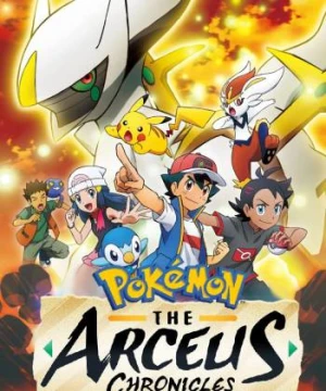 Pokemon: Biên Niên Sử Arceus - Pokémon: The Arceus Chronicles