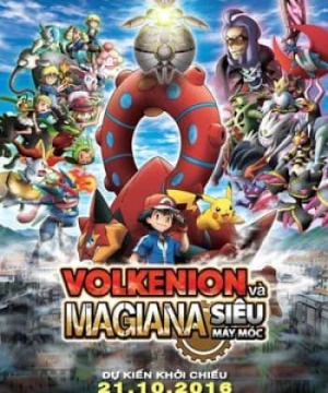 Pokemon Movie 19: Volkenion Và Magiana Siêu Máy Móc - Pokémon The Movie: Volcanion And The Mechanical Marvel